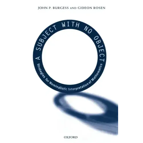 A Subject with No Object: Strategies for Nominalistic Interpretation of Mathematics