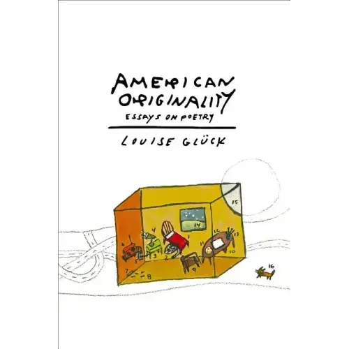 American Originality: Essays on Poetry