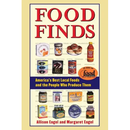 Food Finds America's Best Local Foods and the People Who Produce Them