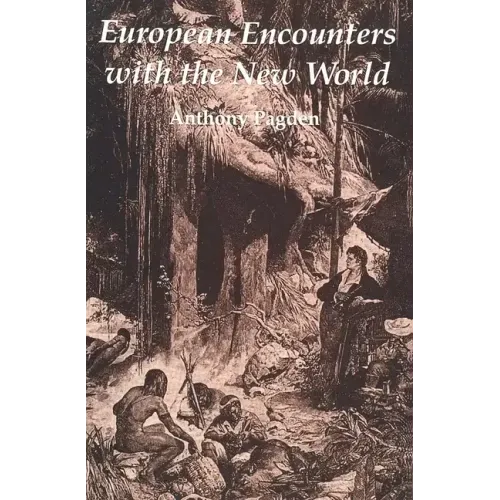 European Encounters with the New World: From Renaissance to Romanticism