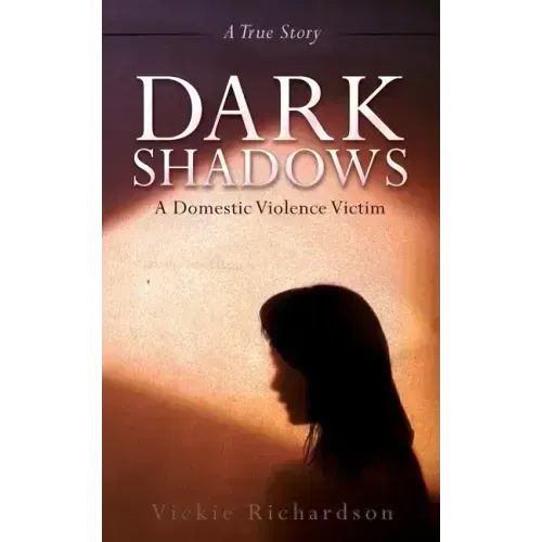 Dark Shadows: A Domestic Violence Victim