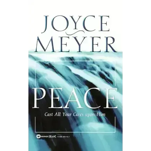 Peace: Cast All Your Cares Upon Him