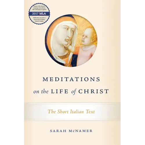 Meditations on the Life of Christ: The Short Italian Text
