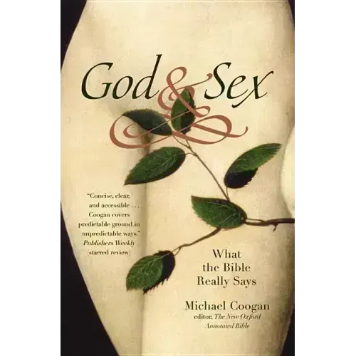 God and Sex: What the Bible Really Says