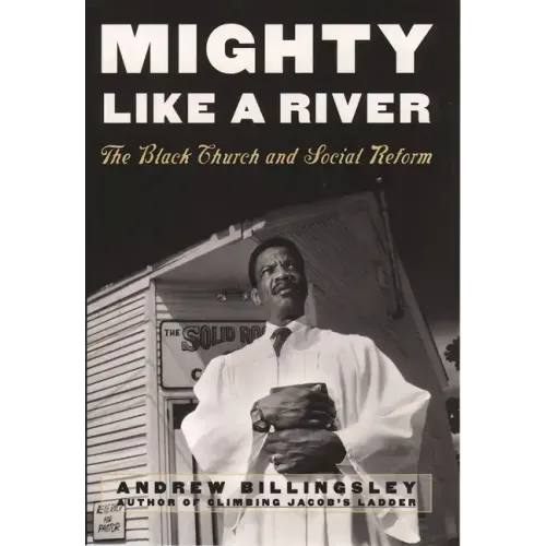 Mighty Like a River: The Black Church and Social Reform