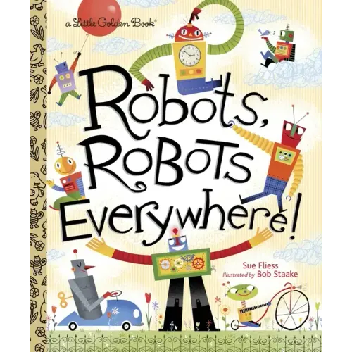 Robots, Robots Everywhere