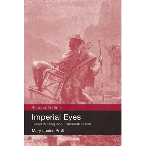 Imperial Eyes: Travel Writing and Transculturation