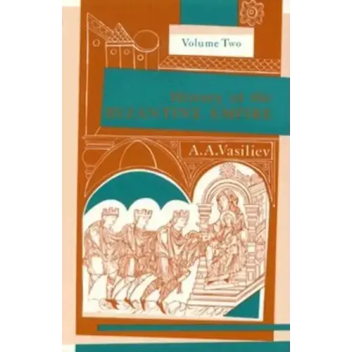 History of the Byzantine Empire, 324-1453, Volume II