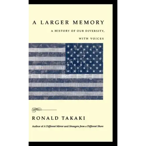 A Larger Memory: A History of Our Diversity, with Voices