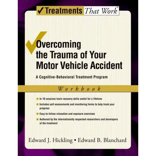 Overcoming the Trauma of Your Motor Vehicle Accident: A Cognitive-Behavioral Treatment Program