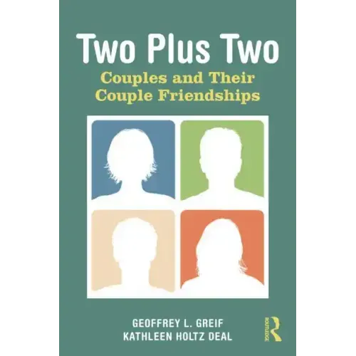 Two Plus Two: Couples and Their Couple Friendships