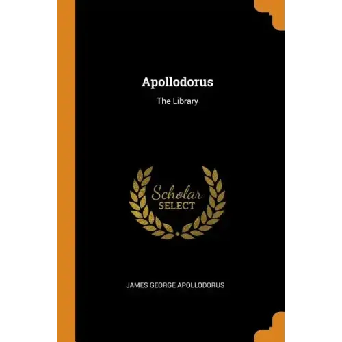 Apollodorus: The Library