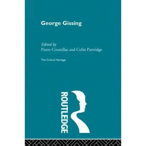 George Gissing: The Critical Heritage