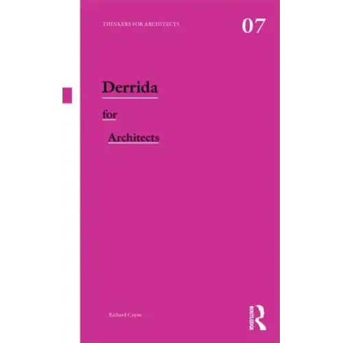 Derrida for Architects