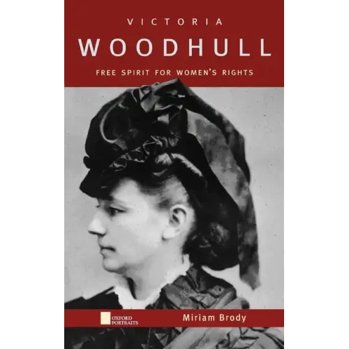 Victoria Woodhull: Free Spirit for Women's Rights