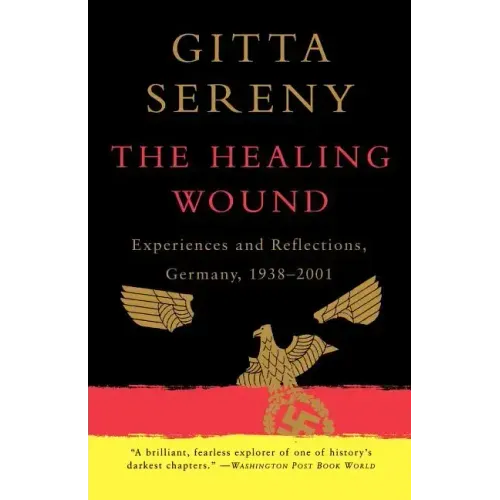 The Healing Wound: Experiences and Reflections, Germany, 1938-2001