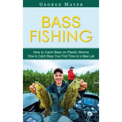 Bass Fishing: How to Catch Bass on Plastic Worms (How to Catch Bass Your First Time on a New Lak)