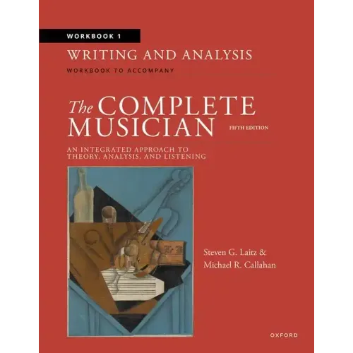 Workbook 1: Writing and Analysis: Workbook to Accompany the Complete Musician