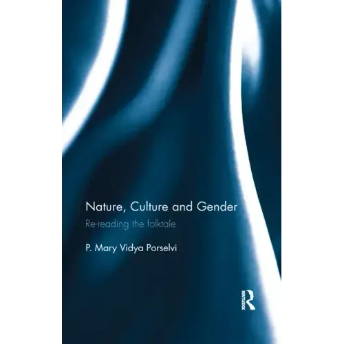 Nature, Culture and Gender: Re-Reading the Folktale