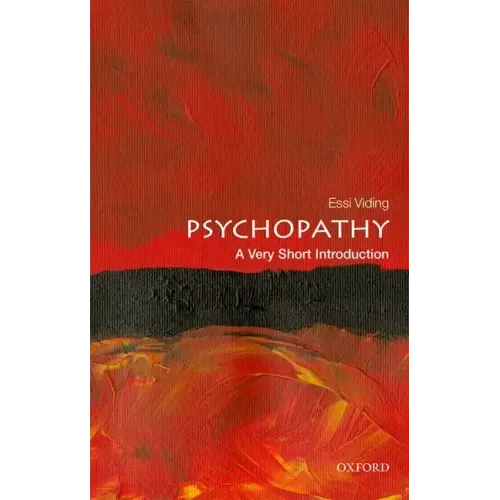 Psychopathy: A Very Short Introduction