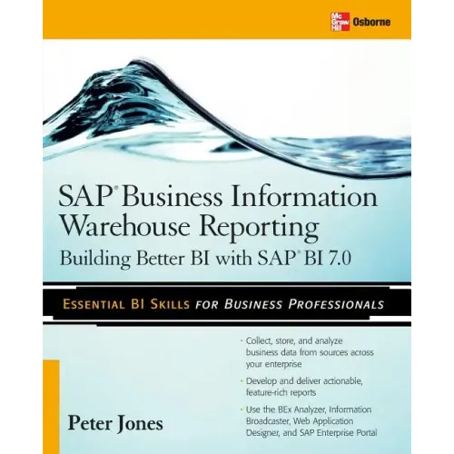 SAP Business Information Warehouse Reporting: Building Better Bi with SAP Bi 7.0