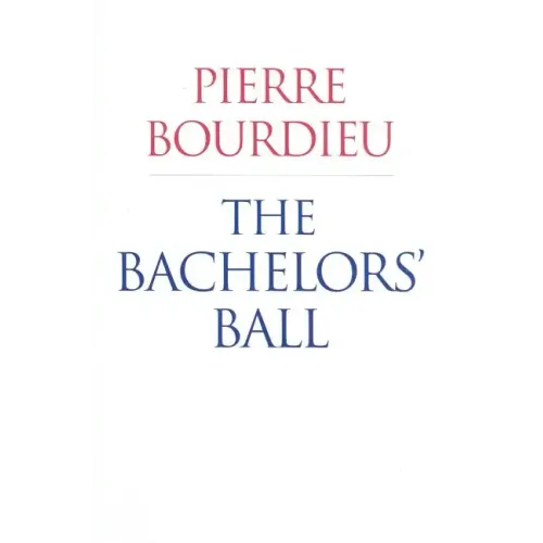 The Bachelors' Ball: The Crisis of Peasant Society in Béarn