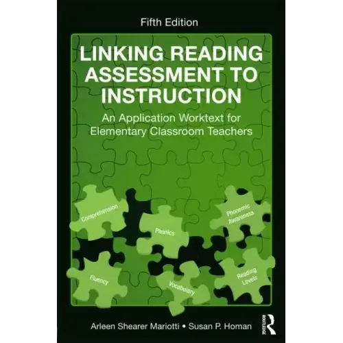 Linking Reading Assessment to Instruction: An Application Worktext for Elementary Classroom Teachers