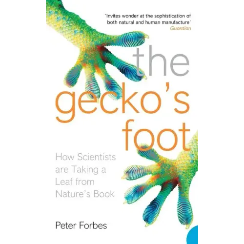 The Gecko's Foot: How Scientists are Taking a Leaf from Nature's Book