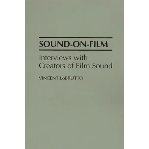 Sound-On-Film: Interviews with Creators of Film Sound