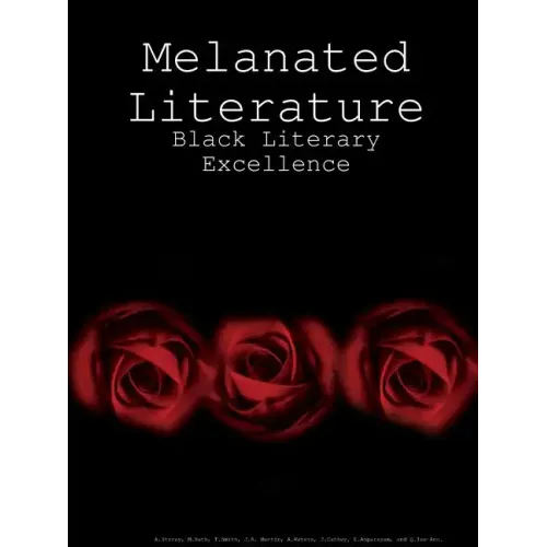Melanated Literature: Black Literary Excellence