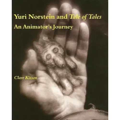 Yuri Norstein and Tale of Tales: An Animator's Journey