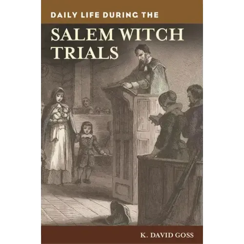 Daily Life During the Salem Witch Trials