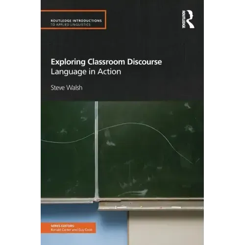 Exploring Classroom Discourse: Language in Action