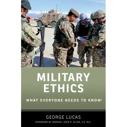 Military Ethics: What Everyone Needs to Know(r)