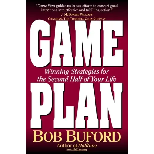 Game Plan: Winning Strategies for the Second Half of Your Life