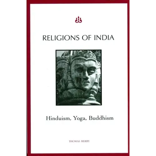 Religions of India: Hinduism, Yoga, Buddhism