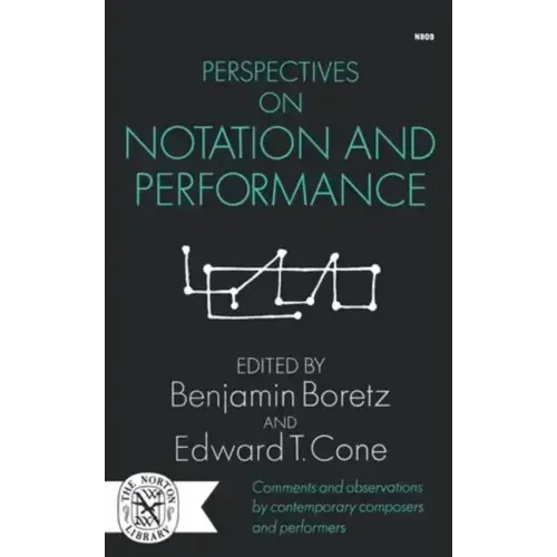 Perspectives on Notation and Performance