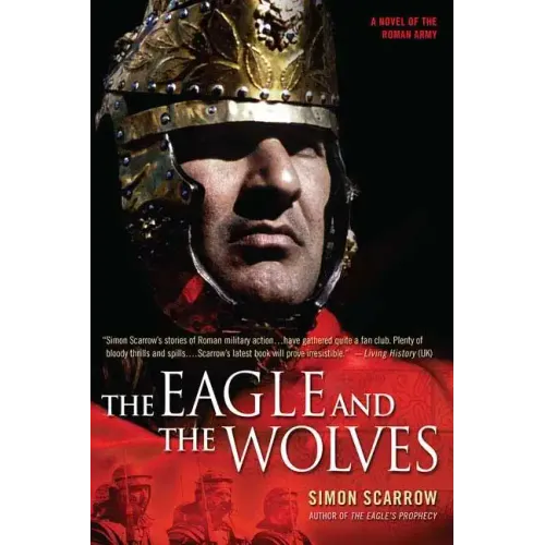 The Eagle and the Wolves: A Novel of the Roman Army