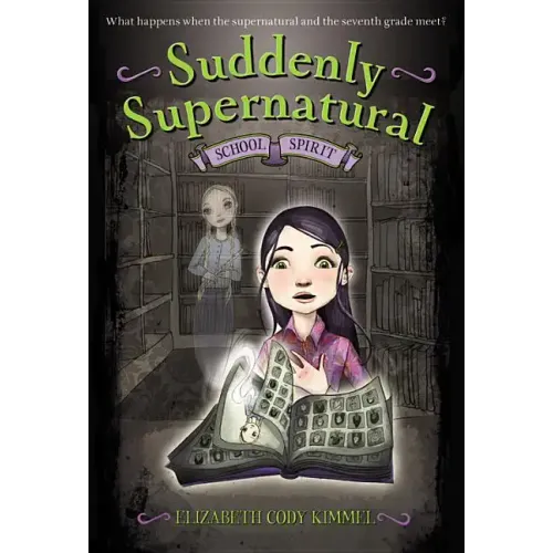 Suddenly Supernatural: School Spirit