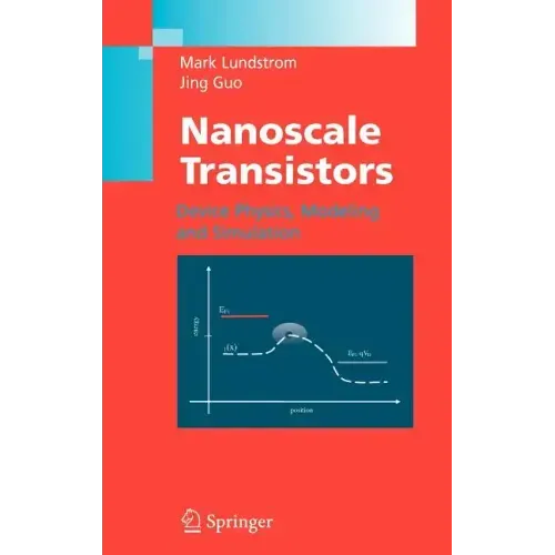 Nanoscale Transistors: Device Physics, Modeling and Simulation