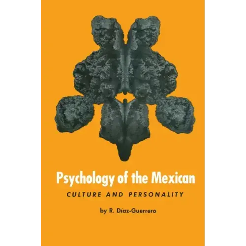 Psychology of the Mexican: Culture and Personality