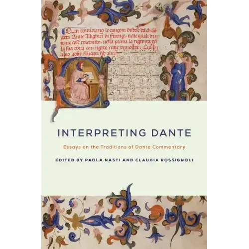 Interpreting Dante: Essays on the Traditions of Dante Commentary
