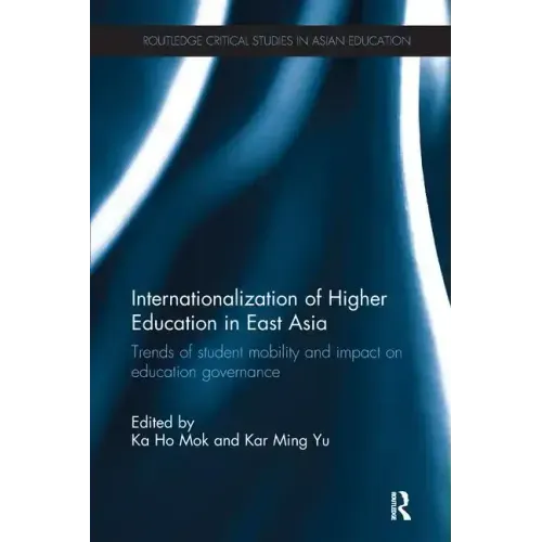 Internationalization of Higher Education in East Asia: Trends of Student Mobility and Impact on Education Governance