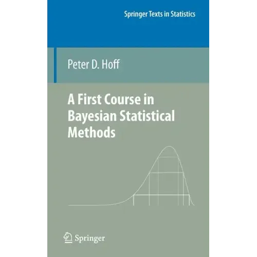 A First Course in Bayesian Statistical Methods