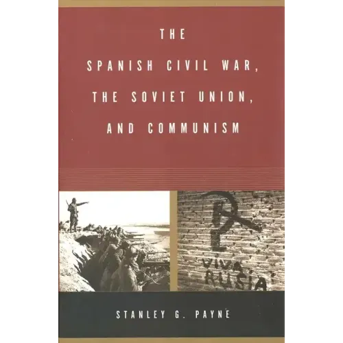 The Spanish Civil War, the Soviet Union, and Communism