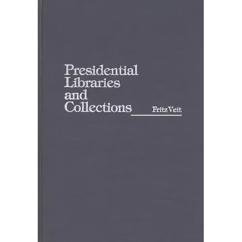 Presidential Libraries and Collections