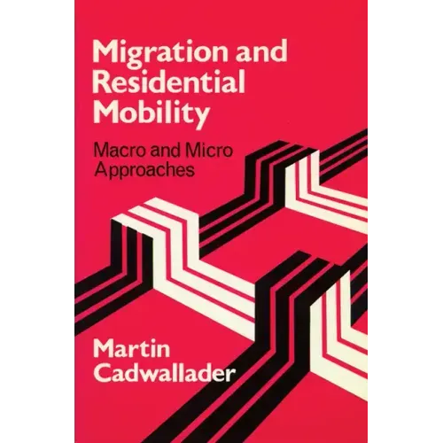 Migration and Residential Mobility: Macro and Micro Approaches
