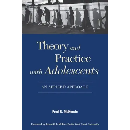 Theory and Practice with Adolescents: An Applied Approach