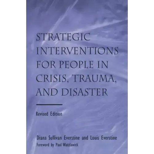 Strategic Interventions for People in Crisis, Trauma, and Disaster