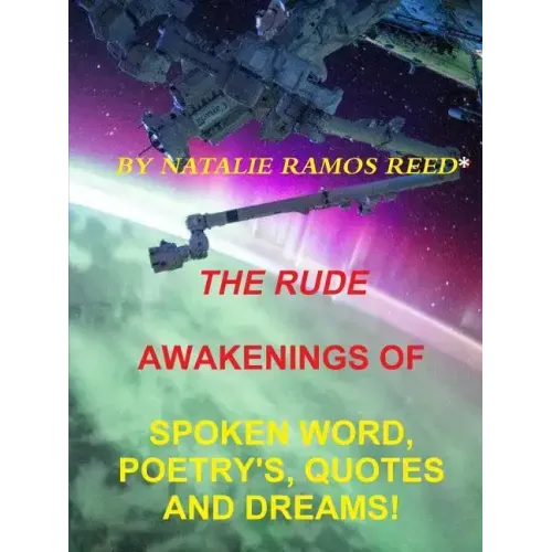 The Rude Awakening of Spoken Word Poetry's, Quotes and Dreams!
